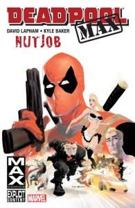 Deadpool MAX Vol. 1 – 2 (2010-2012)