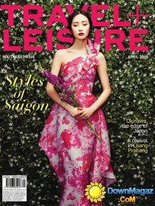 Travel + Leisure Southeast Asia - April 2016