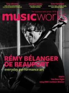 Musicworks - Summer 2025