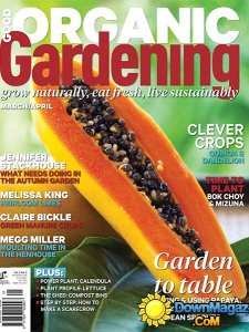 Good Organic Gardening - March/April 2015