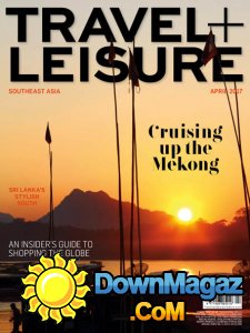 Travel + Leisure Southeast Asia - 04.2017