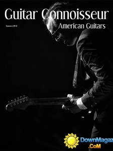Guitar Connoisseur - The American Guitar Issue - Summer 2016