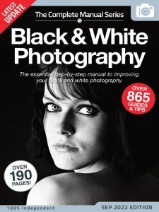 Black & White Photography The Complete Manual Series - Ed. 15 2022