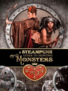 A Steampunk Guide to Hunting Monsters Vol. 3