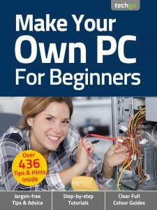 Make Your Own PC For Beginners - Ed. 6 2021