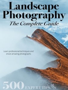 Landscape Photography The Complete Guide - 02.2024