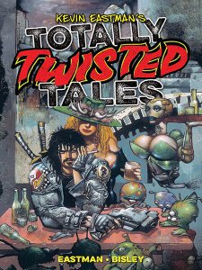 Kevin Eastman’s Totally Twisted Tales