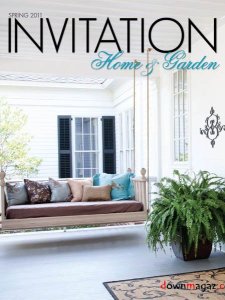 Invitation Home & Garden Magazine - Spring 2011