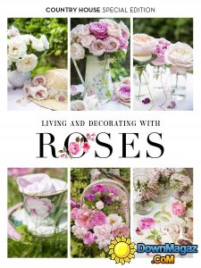 Country House - Living and Decorating with Roses 2016