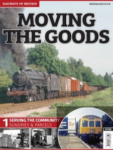 Railways of Britain - Moving The Goods #1. Serving The Community 2014