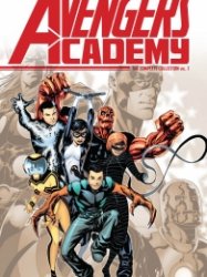 Avengers Academy - The Complete Collection Vol. 1-3