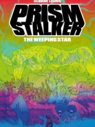 Prism Stalker – The Weeping Star (TPB)