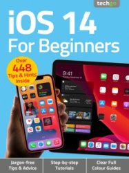 iOS 14 For Beginners - 2nd Edition 2021