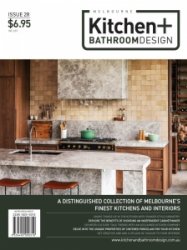 Melbourne Kitchen + Bathroom Design - Is. 28 2021