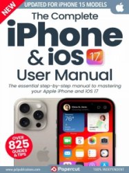 The Complete iPhone & iOS 17 User Manual - Ed. 2 2024