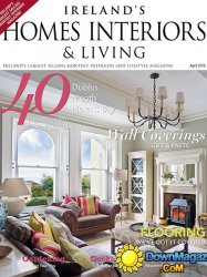 Ireland's Homes Interiors & Living - April 2016