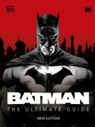 Batman The Ultimate Guide New Edition