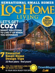 Log Home Living - April 2016