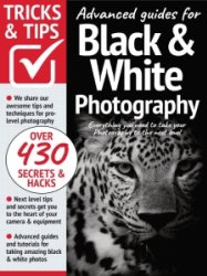 Black & White Photography Tricks and Tips - Ed. 11 2022