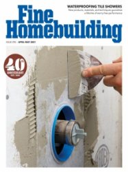 Fine Homebuilding - 04/05 2021