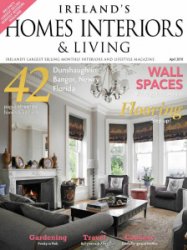 Ireland's Homes Interiors & Living - 04.2019