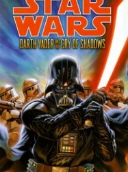 Star Wars – Darth Vader And The Cry Of Shadows (2014)