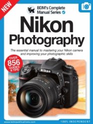 Nikon Photography The Complete Manual 2022