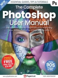 The Complete Photoshop User Manual - 16th Ed. 2022