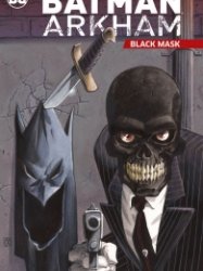 Batman Arkham – Black Mask (TPB)