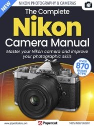 The Complete Nikon Camera Manual - Ed. 4 2023