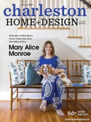 Charleston Home + Design - Summer 2021