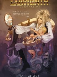 Jim Henson’s Labyrinth – Coronation Vol. 1 – 3