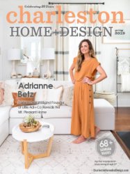 Charleston Home + Design - Spring 2019