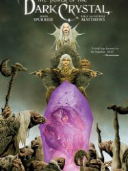 Jim Henson’s The Power of the Dark Crystal Vol. 1 - 3 (TPB) (2017-2018)