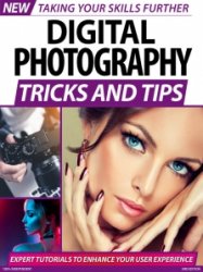 Digital Photography Tricks and Tips - 2nd. Ed. 2020