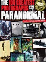 The 100 Greatest Photographs of the Paranormal