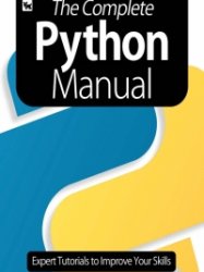 The Complete Python Manual - Expert Tutorials to Improve Your Skills