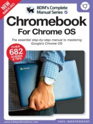 The Complete Chromebook For Chrome Os Manual - 2nd Ed. 2022