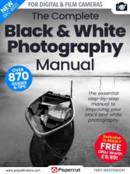 The Complete Black & White Photography Manual - Ed. 2 2022