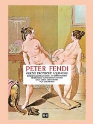 Peter Fendi: 40 Erotic Watercolors