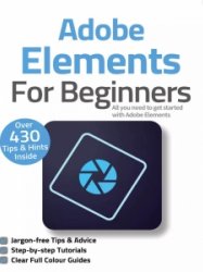 Adobe Elements For Beginners - 8th Edition 2021