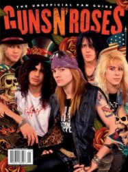 Guns N' Roses - The Unofficial Fan Guide 2023