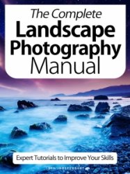 The Complete Landscape Photography Manual - Ed. 7 2020