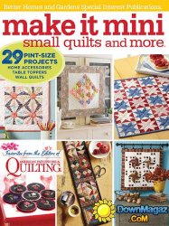 Make It Mini - Small Quilts and More 2016