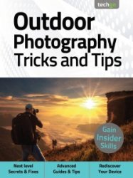 Outdoor Photography Tricks and Tips - Ed. 5 2021