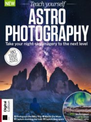 Teach Yourself Astrophotography - Ed. 2 2019