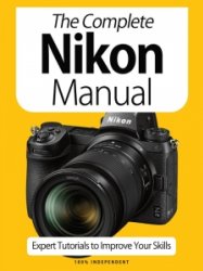 The Complete Nikon Manual - Ed. 9 2021