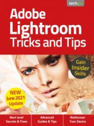 Adobe Lightroom Tricks and Tips - Ed. 6 2021