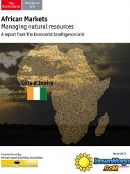 The Economist (Intelligence Unit) - African Markets Cote D'Ivoire 2013