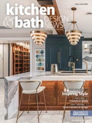 Kitchen & Bath Design News - 06/07 2024